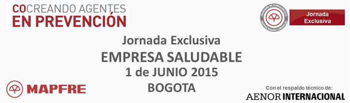 Bogotá 1 de Junio 2015: Jornada exclusiva sobre entornos de trabajo saludables