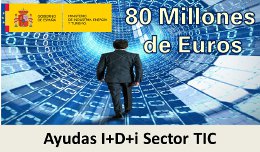80 millones de euros para impulsar la I+D+i Sector TIC
