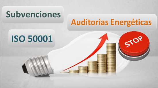 Subvenciones ISO 50001 y Auditorias Energéticas Cataluña